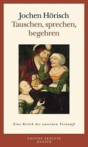 Cover of Tauschen, sprechen, begehren by Jochen Hörisch