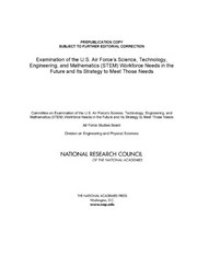 Front cover of Examination of the U. S. Air Force's Science, Technology, Engineering, and Mathematics (STEM) Workforce Needs in the Future and Its Strategy to Meet Those Needs by Committee on Examination of the U.S. Air Force's Science, Technology, Engineering, and Mathematics (STEM) Workforce Needs in the Future and Its Strategy to Meet Those Needs
