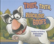 Cover of Trust, truth, and ridiculous goofs by Jill Kalz
