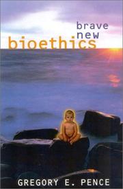 Cover of Brave New Bioethics by Gregory E. Pence