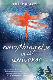 Cover of Everything else in the universe by Tracy Holczer