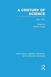 Front cover of A century of science, 1851-1951 by Herbert Dingle