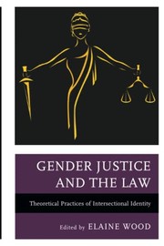 Front cover of Gender Justice and the Law by Elaine Wood
