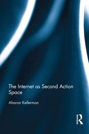 Cover of Internet As Second Action Space by Aharon Kellerman
