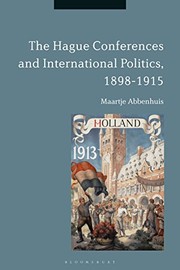 Front cover of Hague Conferences and International Politics, 1898-1915 by Maartje Abbenhuis
