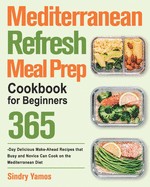 Front cover of Mediterranean refresh meal prep cookbook for beginners by Sindry Yamos