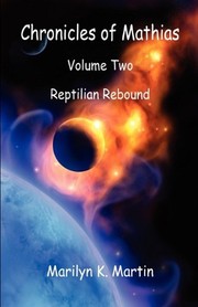 Front cover of Chronicles of Mathias, Volume Two, "Reptilian Rebound" by Marilyn K. Martin