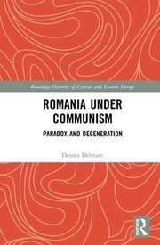 Cover of Romania under Communism by Dennis Deletant
