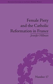 Cover of Female Piety and the Catholic Reformation in France by Jennifer Hillman