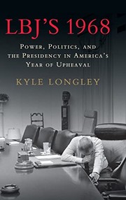 Cover of LBJ's 1968 by Kyle Longley