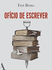 Front cover of Ofício de escrever by Betto Frei