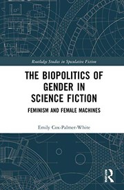 Front cover of Biopolitics of Gender in Science Fiction by Emily Cox-Palmer-White