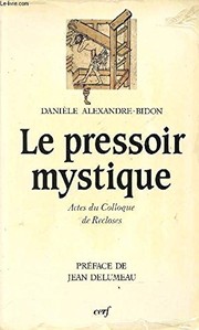 Front cover of Le Pressoir mystique by Colloque de Recloses (1989 Recloses, France)