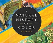 Front cover of Natural History of Color by Rob DeSalle