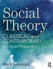 Cover of Social Theory : Classical and Contemporary by Berch Berberoglu