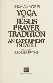 Cover of Yoga and the Jesus prayer tradition by Thomas Matus