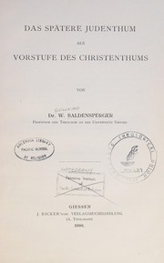 Front cover of Das spätere Judenthum als Vorstufe des Christenthums by W. Baldensperger