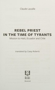 Cover of Rebel Priest in the Time of Tyrants by Claude Lacaille
