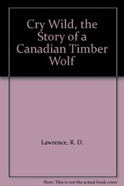 Cover of Cry wild by Lawrence, R. D.
