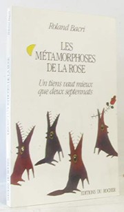 Cover of Les métamorphoses de la rose by Roland Bacri