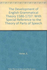 Front cover of The development of English grammatical theory, 1586-1737 by Emma Vorlat