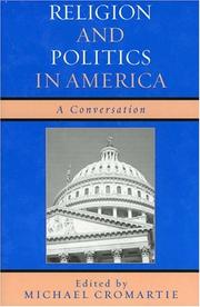 Front cover of Religion and politics in America by Michael Cromartie