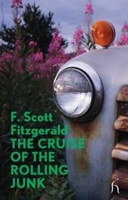 Front cover of The cruise of the rolling junk by F. Scott Fitzgerald