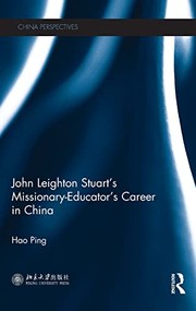 Front cover of John Leighton Stuart's Missionary-Educator's Career in China by Hao Ping