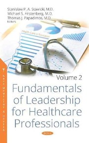 Front cover of Fundamentals of Leadership for Healthcare Professionals. Volume 2 by Stanislaw P. A. Stawicki