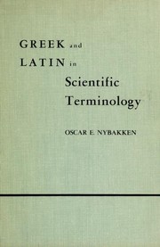 Front cover of Greek and Latin in scientific terminology by Oscar Edward Nybakken