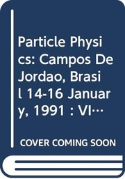 Front cover of Particle physics by Jorge André Swieca Summer School. (6th 1991 Campos do Jordão, Brazil).