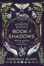 Front cover of Eclectic Witch's Book of Shadows by Deborah Blake