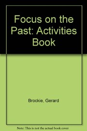 Cover of Focus on the past by Gerard Brockie
