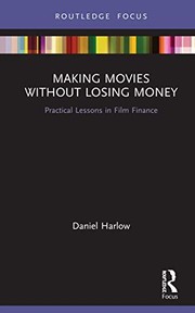 Front cover of Making Movies Without Losing Money by Daniel Harlow