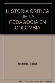 Front cover of Historia crítica de la pedagogía en Colombia by Edgar A. Ramírez