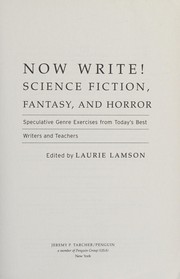 Front cover of Now write! Science fiction, fantasy, and horror by Laurie Lamson