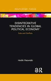 Front cover of Disintegrative Tendencies in Global Political Economy by Heikki Patomaki