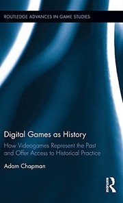 Front cover of Digital Games As History by Adam Chapman