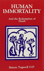 Front cover of Human immortality and the redemption of death by Simon Tugwell