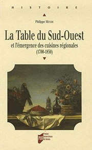 Front cover of La table du sud-ouest et l'émergence des cuisines régionales by Philippe Meyzie