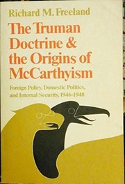 Front cover of The Truman Doctrine and the origins of McCarthyism by Richard M. Freeland