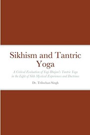 Front cover of Sikhism and Tantric Yoga by Trilochan Singh