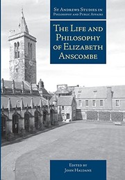 Front cover of Life and Philosophy of Elizabeth Anscombe by John Haldane
