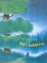 Front cover of Ruskin Bond's treasury of stories for children by Ruskin Bond