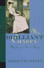 Front cover of My Brilliant Career My Career Goes Bung by Miles Franklin