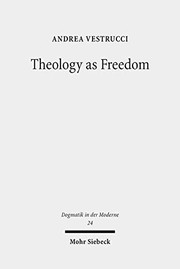 Front cover of Theology As Freedom by Andrea Vestrucci