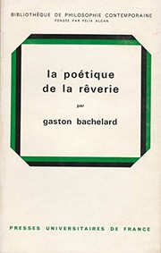 Cover of La poétique de la rêverie by Gaston Bachelard