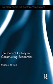 Front cover of Idea of History in Constructing Economics by Michael H. Turk