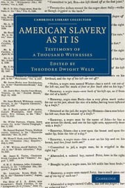 Front cover of American Slavery As It Is by Theodore Dwight Weld