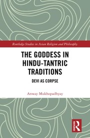 Front cover of Goddess in Hindu-Tantric Traditions by Anway Mukhopadhyay